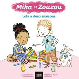 Mika et Zouzou : Lola a deux maisons