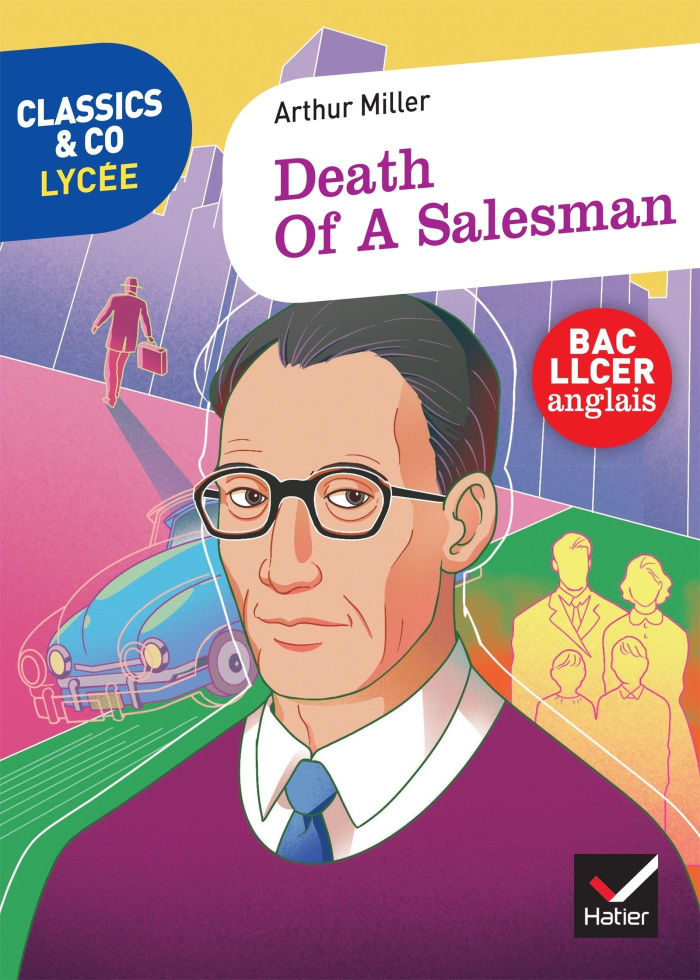 CLASSICS & CO ANGLAIS LLCE 1RE - DEATH OF A SALESMAN, ARTHUR MILLER - ED. 2021 - LIVRE ELEVE