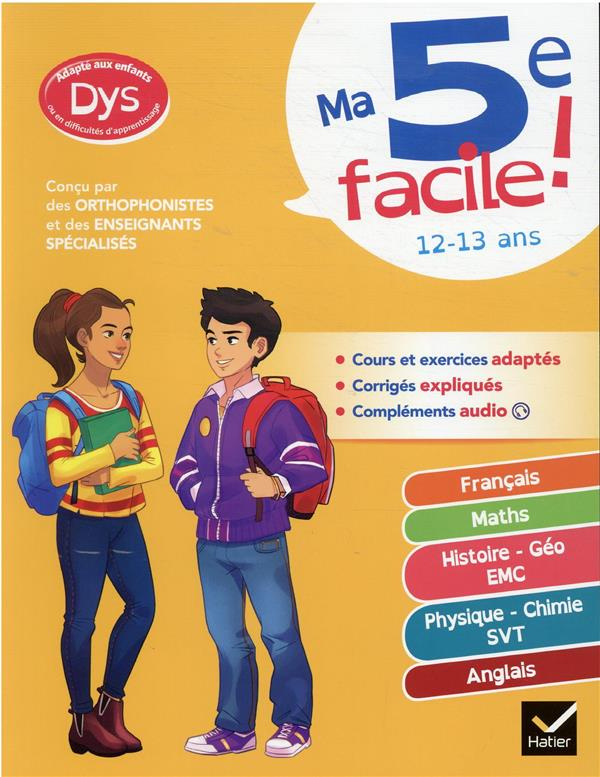 Ma 5e facile ! Français ; Maths ; Histoire - Géo EMC ; Physique - Chimie - SVT ; Anglais [ADAPTE AUX