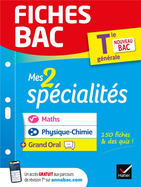 Mes 2 spécialités Tle générale : Maths, Physique-chimie & Grand Oral. Edition 2022