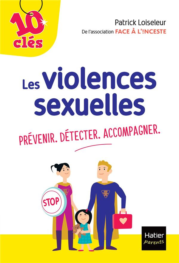 Les violences sexuelles. Prévenir, détecter, accompagner