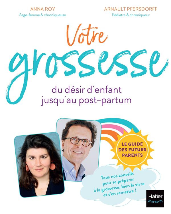 Votre grossesse. Du désir d'enfant jusqu'au post-partum