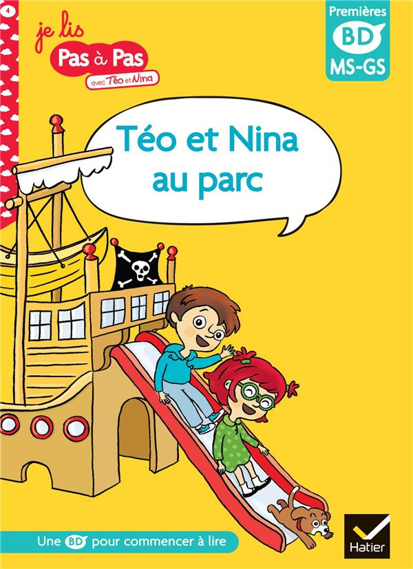 Je lis pas à pas avec Téo et Nina Tome 4 : Téo et Nina au parc. Premières BD MS-GS