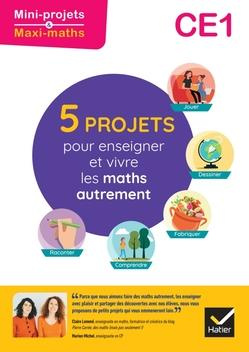 5 projets pour enseigner et vivre les maths autrement CE1. Edition 2023