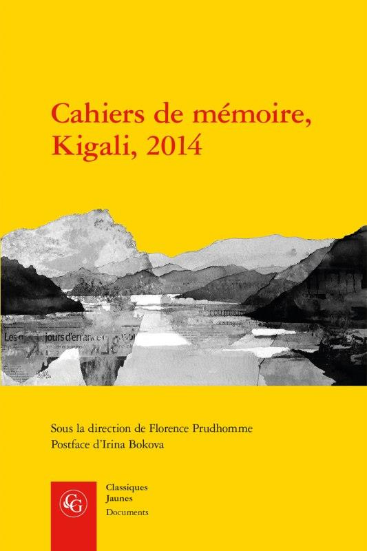Cahiers de mémoire, Kigali 2014