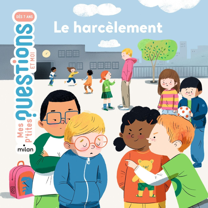 Mes p'tites questions : Le harcèlement
