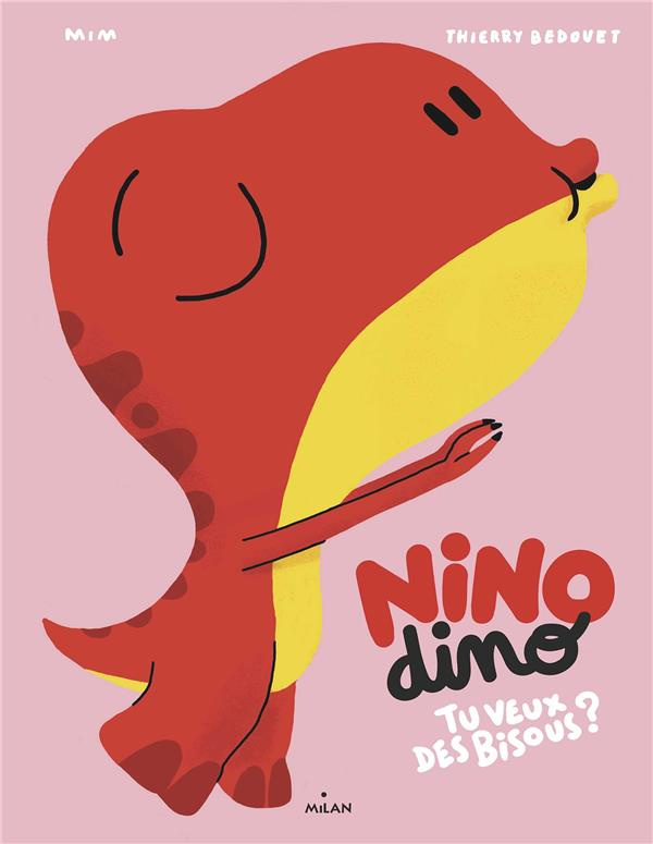Nino Dino : Tu veux des bisous ?