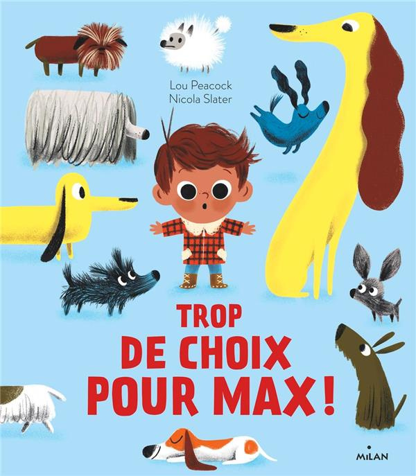Trop de choix pour Max !