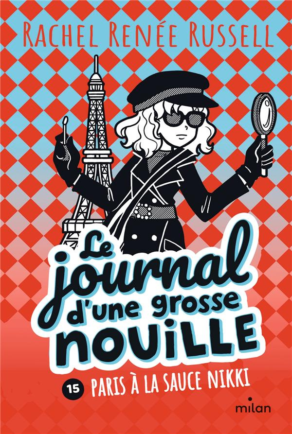 Le journal d'une grosse nouille Tome 15 : Paris à la sauce Nikki