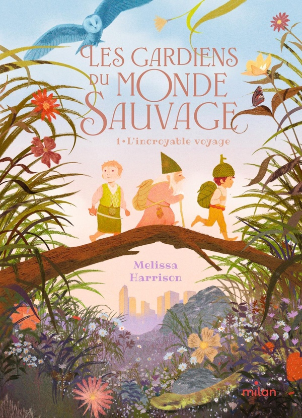 Les gardiens du monde sauvage Tome 1 : L'incroyable voyage