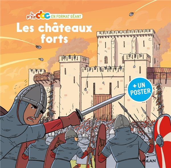 Les châteaux forts. Avec 1 poster