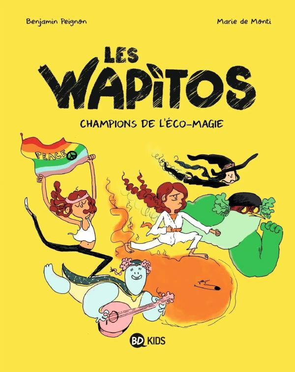 Les Wapitos Tome 2 : Champions de l'éco-magie