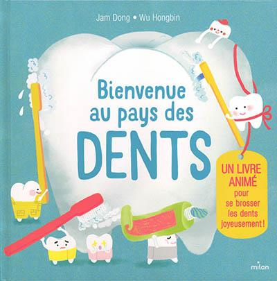 Bienvenue au pays des dents