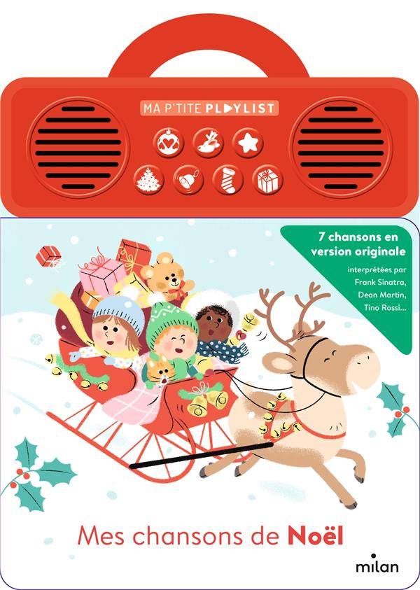 Mes chansons de Noël. 7 chansons en version originale interprétées par Frank Sinatra, Dean Martin, T
