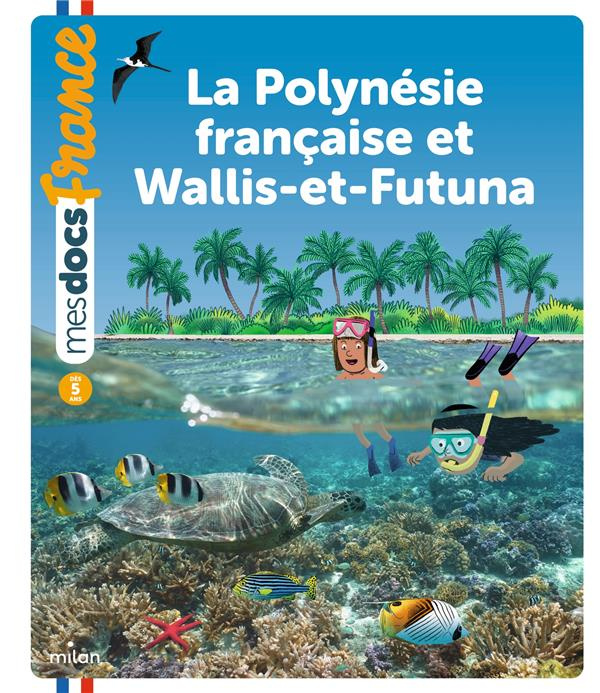 La Polynésie française et Wallis-et-Futuna