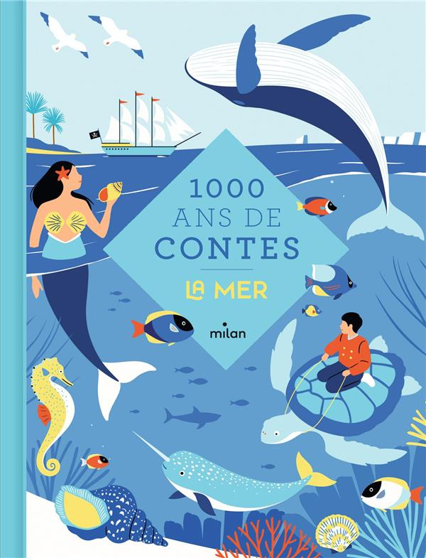 1000 ans de contes la mer. La mer
