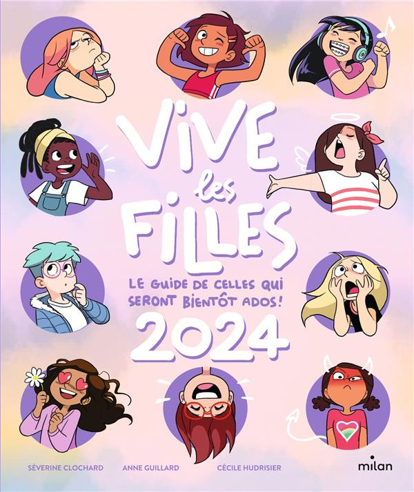 Vive les filles ! Le guide de celles qui seront bientôt ados ! Edition 2024