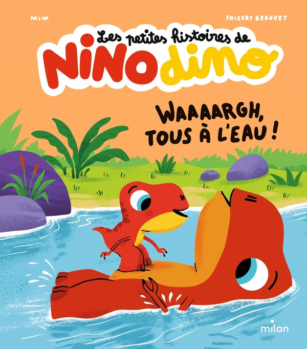 Les petites histoires de Nino Dino : Waaaargh, tous à l'eau !