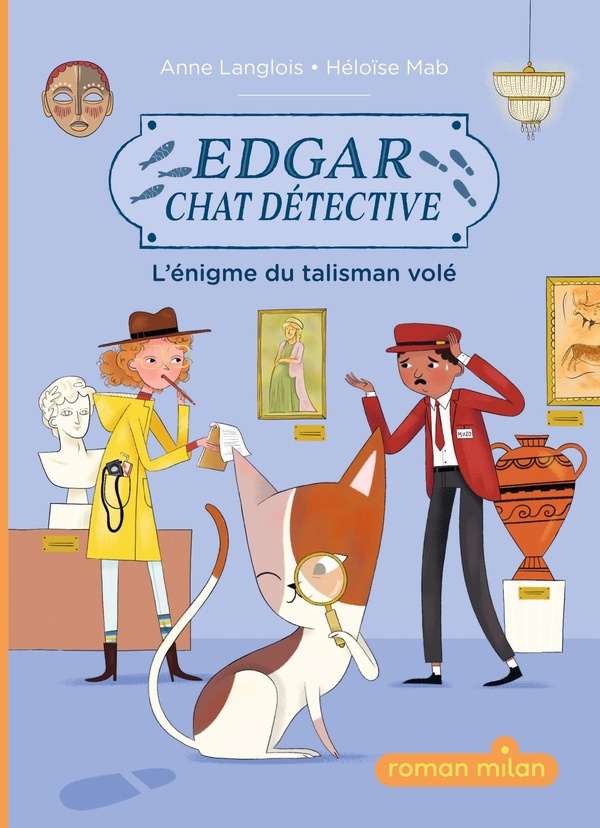 Edgar, chat détective Tome 1 : L'énigme du talisman volé