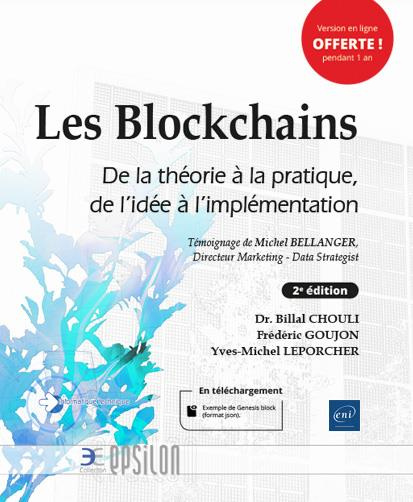 Les Blockchains - De la théorie à la pratique, de l'idée à l'implémentation