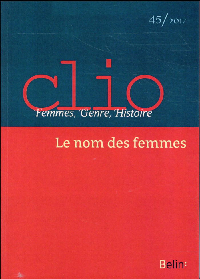 Clio N° 45/2017 : Le nom des femmes