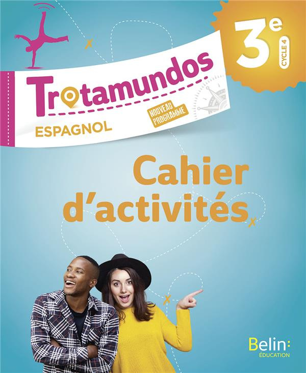 Espagnol 3e Trotamundos. Cahier d'exercices, Edition 2017