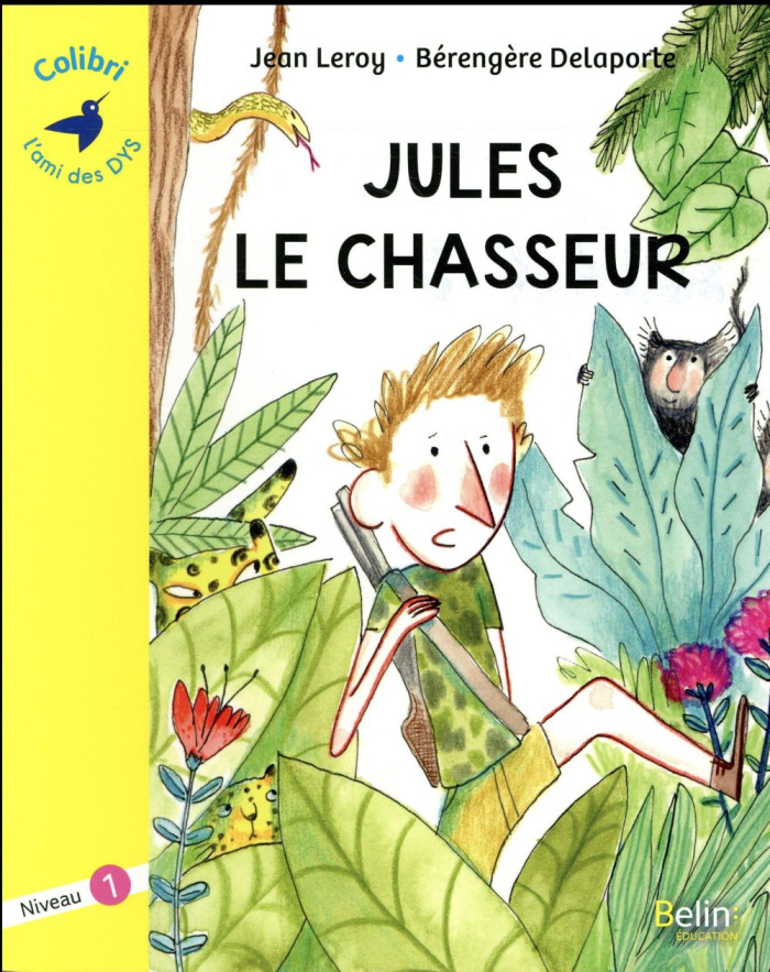 Jules le chasseur. Niveau 1 [ADAPTE AUX DYS