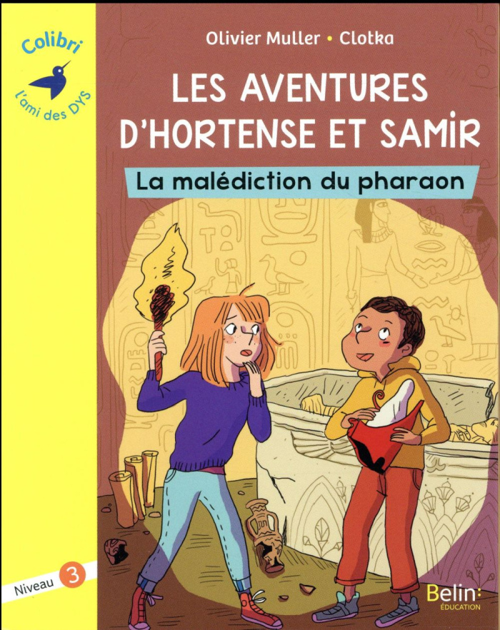 Les aventures d'Hortense et Samir : La malédiction du pharaon. Niveau 3 [ADAPTE AUX DYS