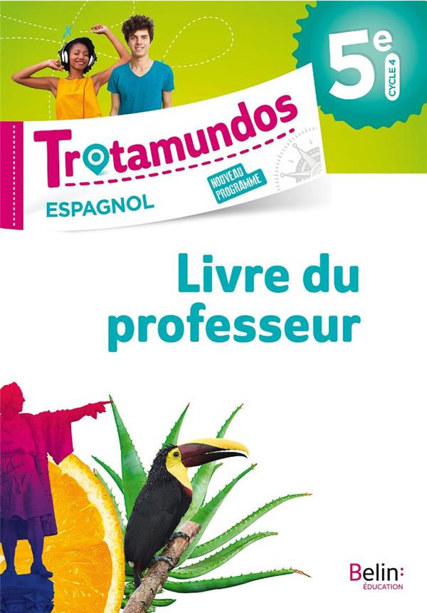 Espagnol 5e Trotamundos. Livre du professeur, Edition 2017