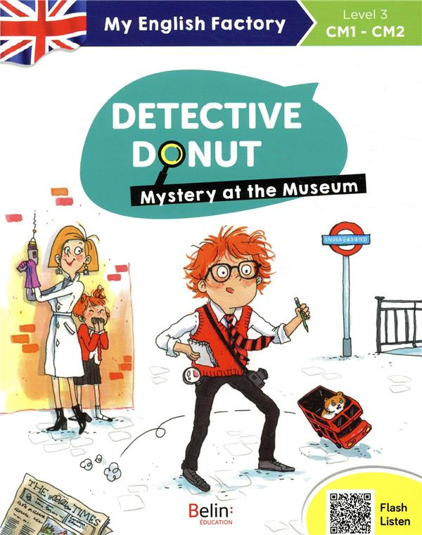 MY ENGLISH FACTORY DETECTIVE DONUT 1. MYSTERY AT THE MUSEUM (LEVEL 3)