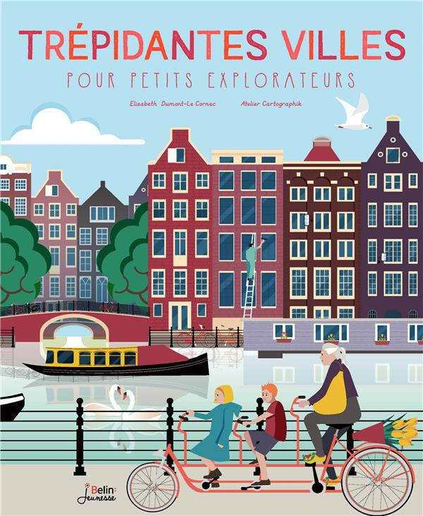 Trépidantes villes pour petits explorateurs