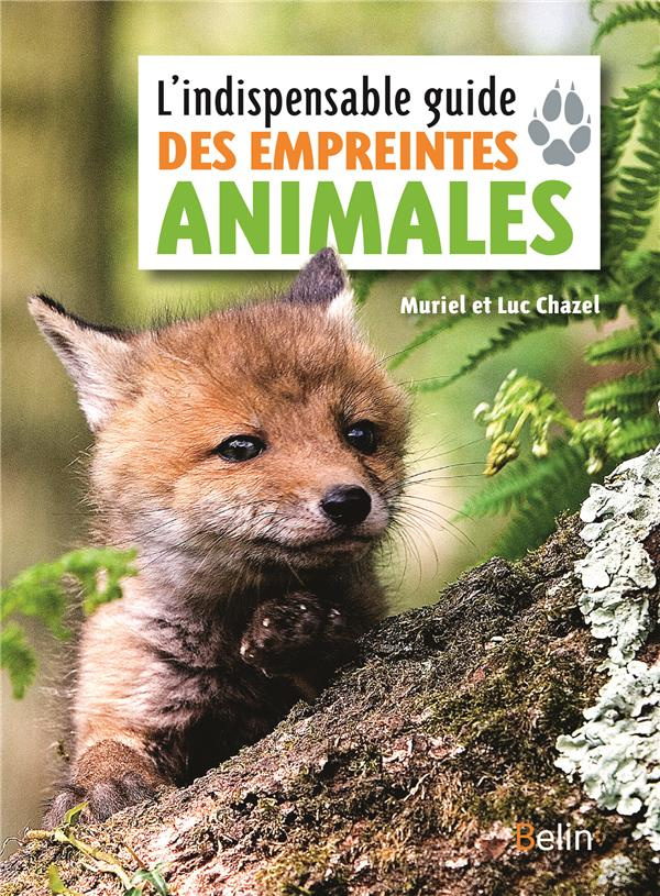 L'indispensable guide des empreintes animales