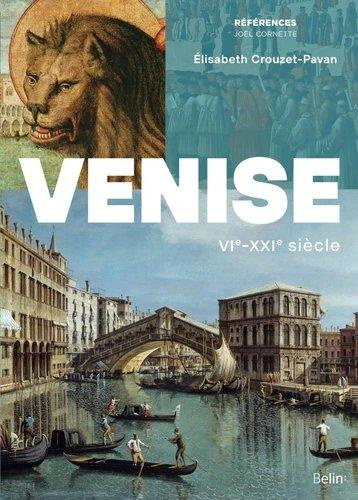 Venise. VIe-XXIe siècle