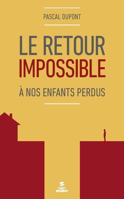 Le retour impossible. A nos enfants égarés