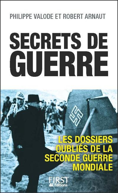 Secrets de guerre. Les dossiers oubliés de la Seconde Guerre mondiale