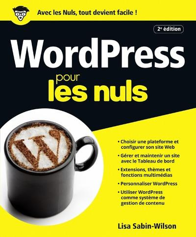 WordPress pour les nuls. 2e édition