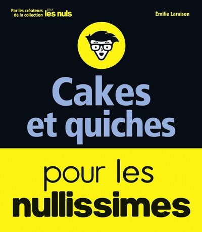 Cakes et quiches pour les nullissimes