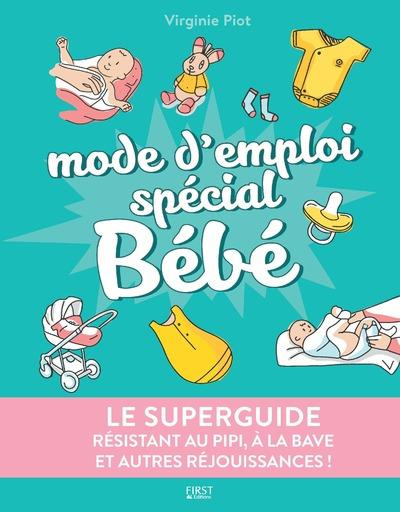 Mode d'emploi spécial bébé