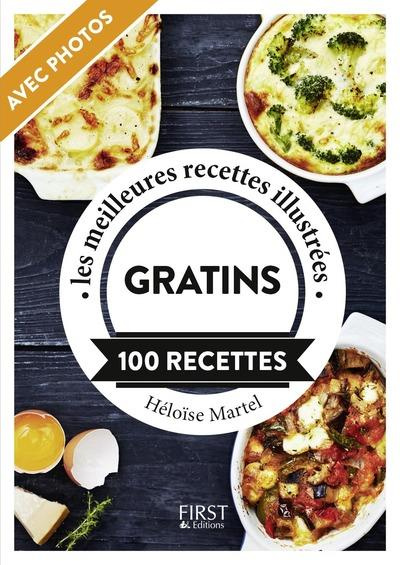 Gratins. Les meilleures recettes illustrées, 100 recettes