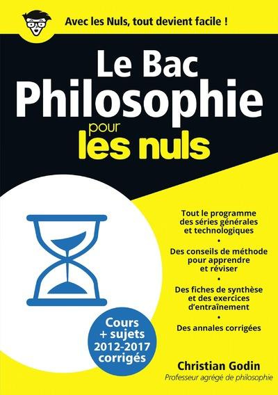 Le bac philosophie pour les nuls. Edition 2018