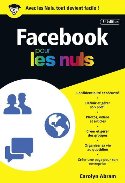 Facebook pour les nuls. 6e édition