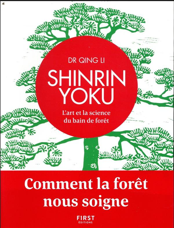 Shinrin Yoku. L'art et la science du bain de forêt