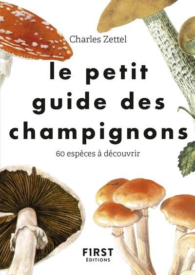 Le petit guide des champignons. 60 espèces à découvrir