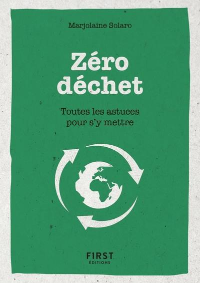 Zéro déchet. Toutes les astuces pour s'y mettre