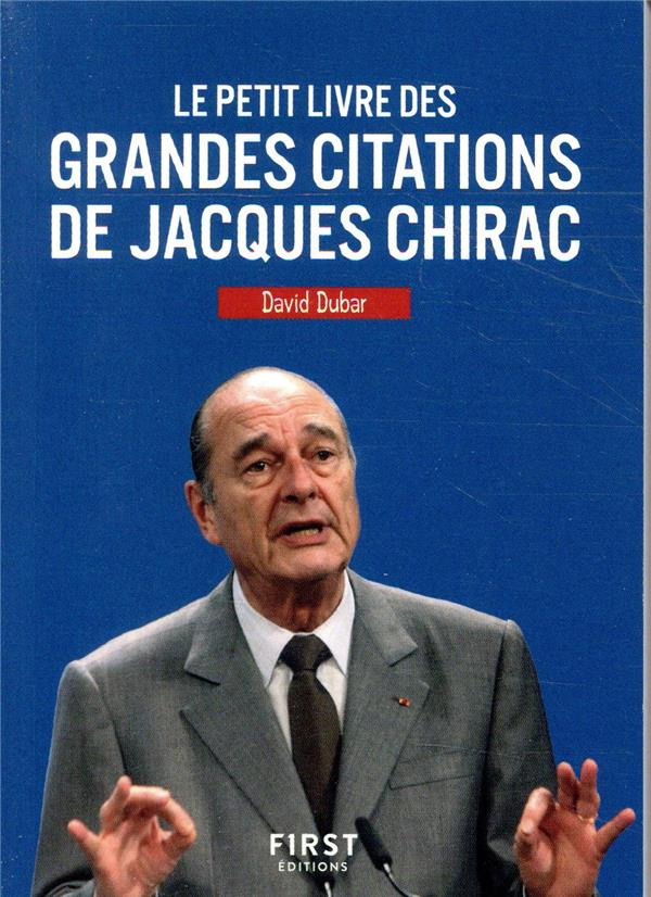 Le petit livre des grandes citations de Jacques Chirac