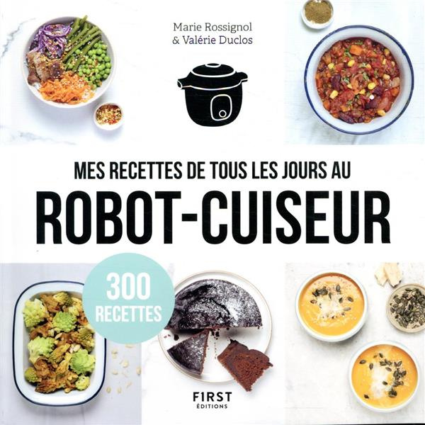 Mes recettes de tous les jours au robot-cuiseur
