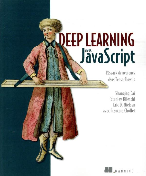 Deep learning avec JavaScript. Réseaux de neurones dans TensorFlow.js