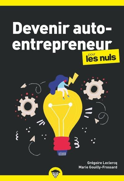 Devenir auto-entrepreneur pour les nuls. 3e édition
