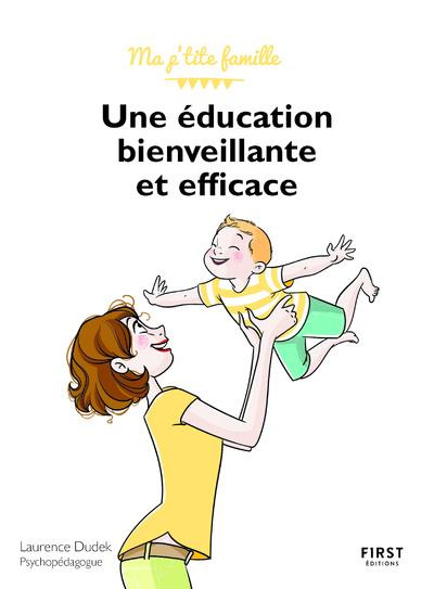 Une éducation bienveillante et efficace. 2e édition
