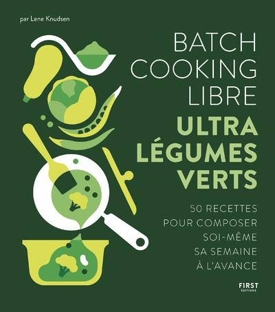 Batch cooking libre. Ultra légumes verts